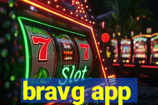 bravg app